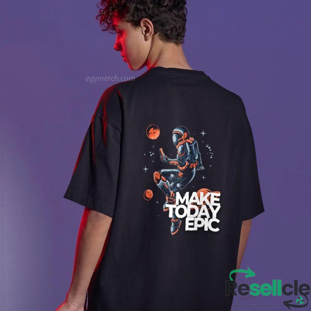 Over size T-Shirt (Make Today Epic)